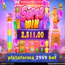 plataforma 2959 bet